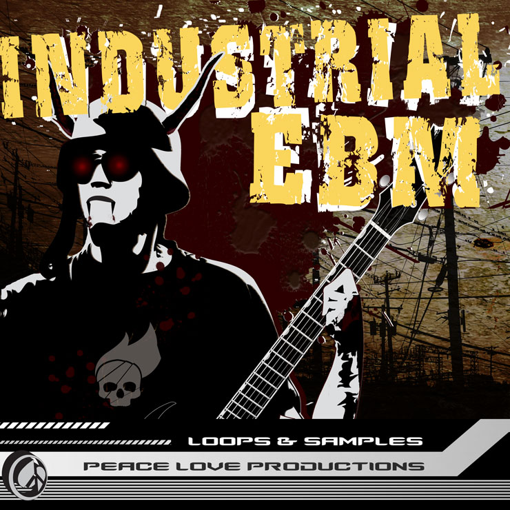 Peace Love Productions Peace Love Productions Industrial EBM: Loops and Samples