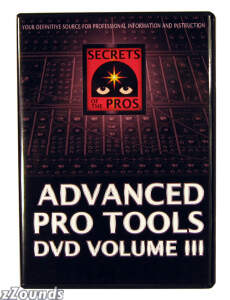 Secrets of the Pros Advanced Pro Tools Volume 3 Video